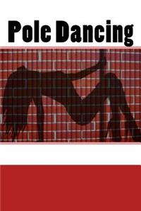 Pole Dancing (Journal / Notebook)
