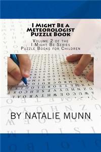 I Might Be a Meteorologist Puzzle Book