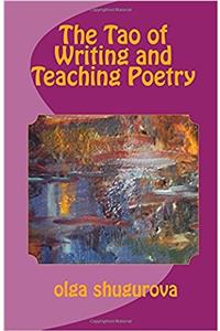 The Tao of Writing and Teaching Poetry