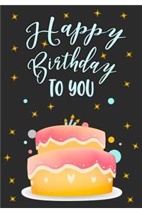 Happy Birthday To You