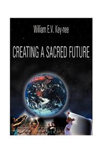 Creating a Sacred Future