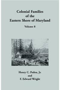 Colonial Families of the Eastern Shore of Maryland, Volume 8