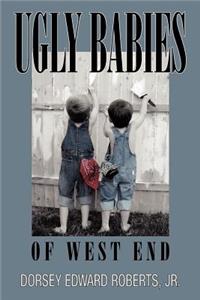 Ugly Babies of West End