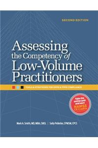 Assessing the Competency of Low-Volume Practitioners: Tools and Strategies for OPPE and FPPE Compliance