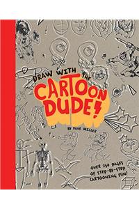 Draw With The Cartoon Dude