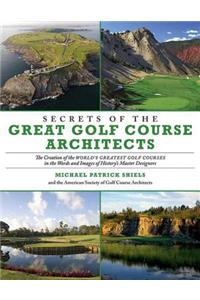 Secrets of the Great Golf Course Architects