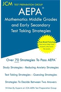 AEPA Mathematics Middle Grades and Early Secondary - Test Taking Strategies