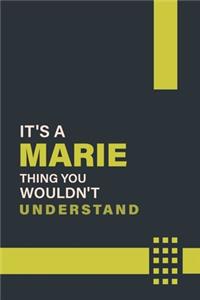It's a Marie Thing You Wouldn't Understand