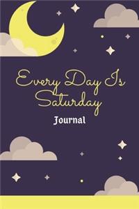Every Day Is Saturday