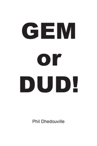 Gem or Dud!