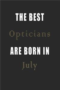 The best Opticians are born in July journal