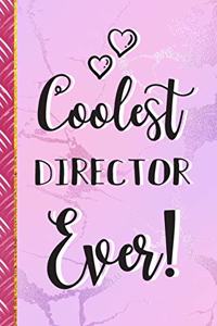 Coolest Director Ever!