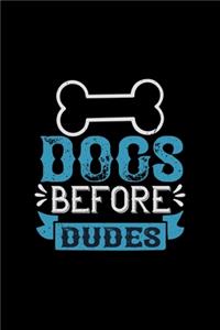 Dogs Before Dudes