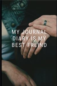 my journal diary is my best freind