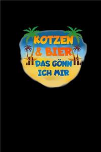 Kotzen und Bier Das Gönn Ich Mir