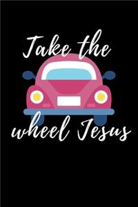 Take the Wheel Jesus