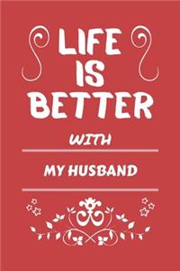 Life Is Better With My Husband