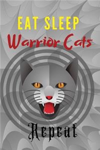 Eat Sleep Warrior Cats Repeat