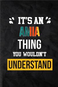 It's an Amia Thing You Wouldn't Understand