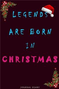 Legends Are Born In Christmas Notebook