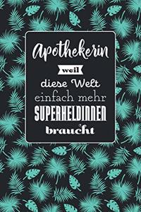 Apothekerin weil diese Welt einfach mehr Superheldinnen braucht