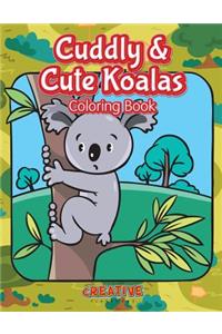 Cuddly & Cute Koalas Coloring Book