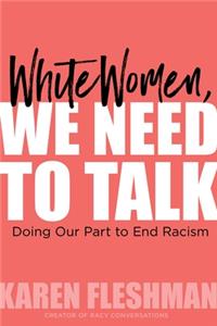 White Women, We Need to Talk