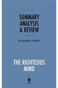 Summary, Analysis & Review of Jonathan Haidt's The Righteous Mind by Instaread