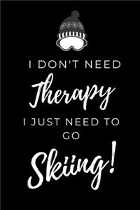 I Just Need To Go Skiing
