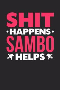 Shit Happens Sambo Helps