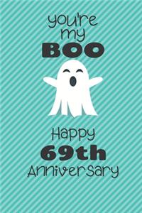 You're my Boo Happy 69th Anniversary