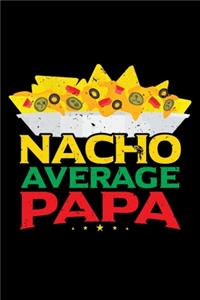 Nacho Average Papa