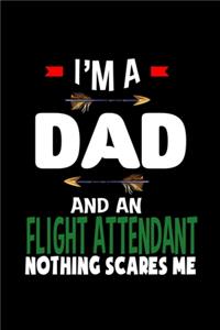 I'm a dad and a flight attendant. Nothing scares me