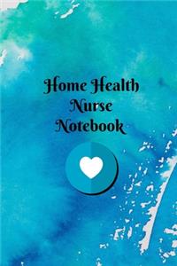 Home Health Nurse Notebook