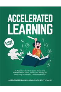 Accelerated Learning