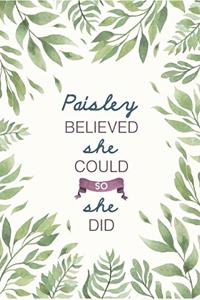 Paisley Believed She Could So She Did