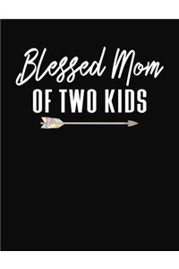 Blessed Mom Of Two Kids