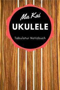 Ma Kai Ukulele - Tabulatur Notizbuch Rot