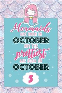 Mermaids Are Born In October But The Prettiest Are Born On October 5