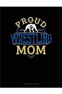 Proud Wrestling Mom