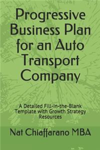 Progressive Business Plan for an Auto Transport Company