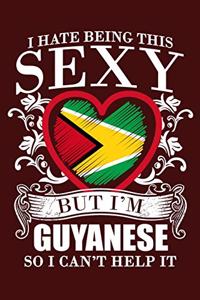 I Hate Being This Sexy But I'm Guyanese so I Can't Help It