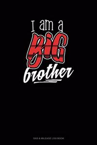 I Am A Big Brother