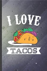 I Love Tacos