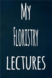 My Floristry Lectures
