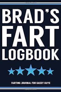 Brad's Fart Logbook Farting Journal For Gassy Guys