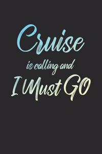 Cruise Is Calling And I Must Go