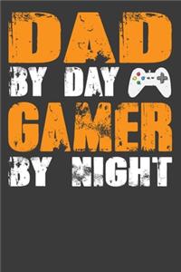 Dad By Day Gamer By Night