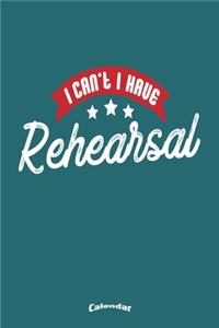 I Can´t I Have Rehearsal