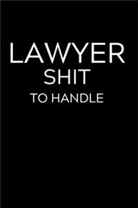 Lawyer Shit To Handle